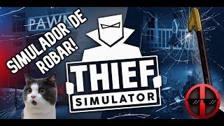 THIEF SIMULATOR | SIMULADOR DE ROBAR + LINK DE DESCARGA EN ESPAÑOL
