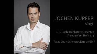 JOCHEN KUPFER singt J. S. Bach 