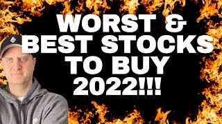 WORST STOCKS TO BUY FOR 2022 And BEST STOCKS TO BUY FOR 2022!