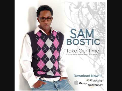 Sam Bostic "Take Our Time" feat. The Jacka