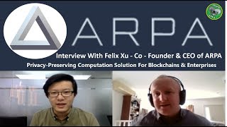 ARPA Chain 2019 - Private Smart Contracts - 2ND Layer Blockchain solution - With CEO Felix Xu