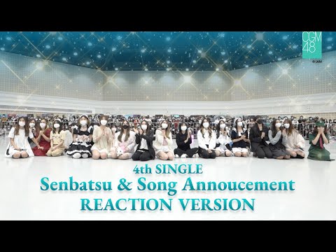 CGM48 4th Single Announcement (Reaction ver.) / CGM48