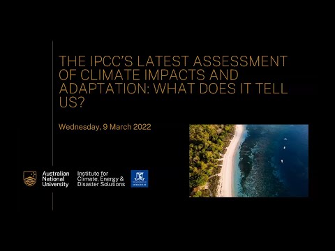 The IPCC’s latest assessment of climate impacts and adaptation options: What does it tell us?