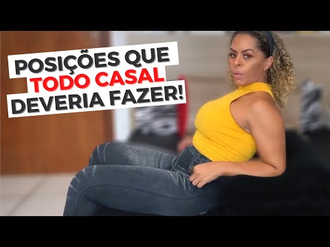 POSIÇÕES que TODO CASAL deveria fazer!