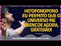 Ho'oponopono EU PERMITO QUE O UNIVERSO ME ABENÇOES AGORA, SOU GRATA