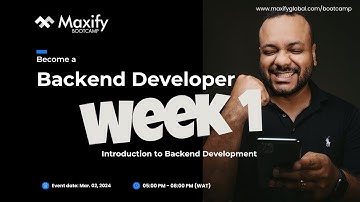 MAXIFY BOOTCAMP - BECOME A BACKEND DEVELOPER (WEEK 1)