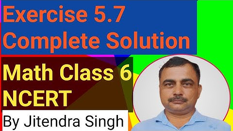 math class 6 chapter 5 exercise 5.7 complete solution