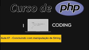 Curso PHP - Aula 07 - Como Manipular Strings no PHP - Parte 02