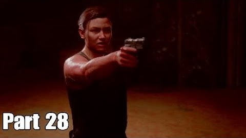 THE LAST OF US 2 PS4 gameplay walkthrough part 28 - ABBY VS ELLIE (LAST OF US PART 2)