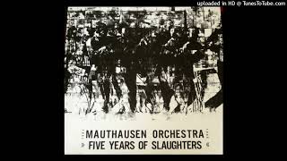 MAUTHAUSEN ORCHESTRA Five Years Of Slaughters LP 1990 (Rec. 1982-85) 13 tracks (FULL ALBUM) Noise