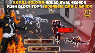 33 KILL SOLO VS SQUAD!! PUSH WEAPON GLORY XM8 & MP40 SAMPE TOP GLOBAL 1 !!