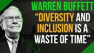 Warren Buffett: Companies Should Stop Wasting Time On Diversity