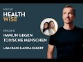 #053 Immun gegen toxische Menschen. Mit Lisa Irani & Anna Eckert