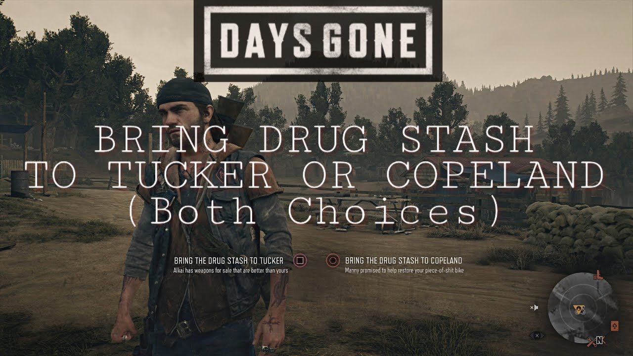 Days Gone, Bring Drug Stash to Tucker or Copeland, Both Outcomes, choices, ...