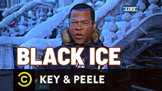 Black Ice | Key \& Peele