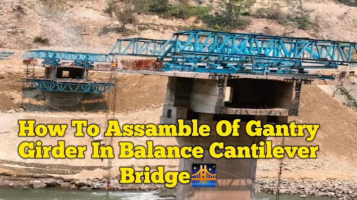 Balance Cantilever Bridge🌉 || Gantry Girder || Box Girder.