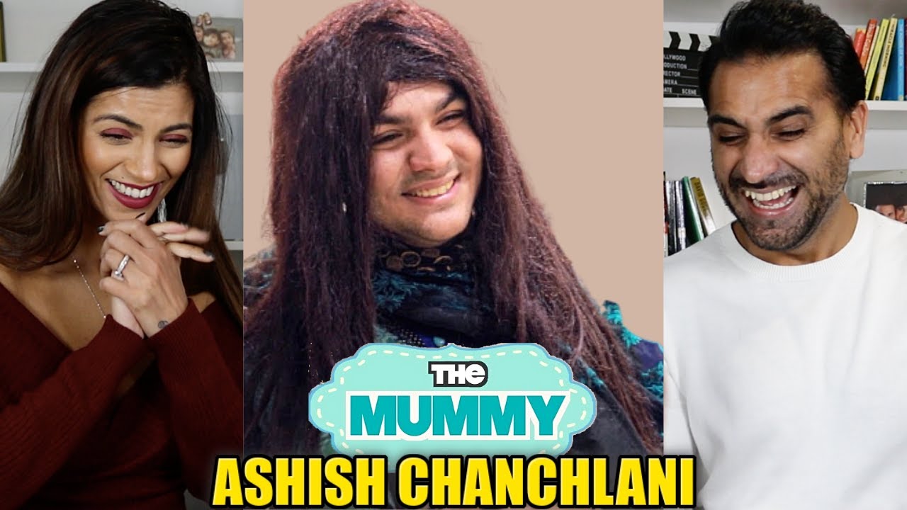 THE MUMMY  Ashish Chanchlani  REACTION