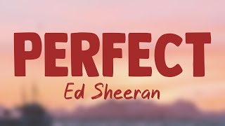 Perfect - Ed Sheeran (Lyrics Video) 🥰