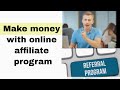 Making money with online affiliate programs