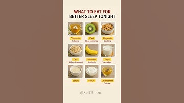 What to Eat for Better Sleep Tonight | Foods That Help You Fall Asleep Naturally