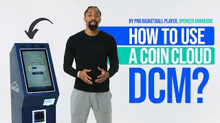How to Use the Coin Cloud DCM with Spencer Dinwiddie