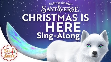 Sing-Along Version: “Christmas is Here!” from the Elf Pets: A Fox Cub