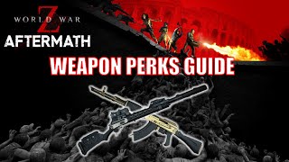 World War Z Aftermath - All Weapons / Guns Perks Overview & Guide (2024)