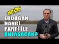 ERDOĞAN HANGİ PARTİ İLE ANLAŞIP ÜÇÜNCÜ KEZ ADAY OLACAK?