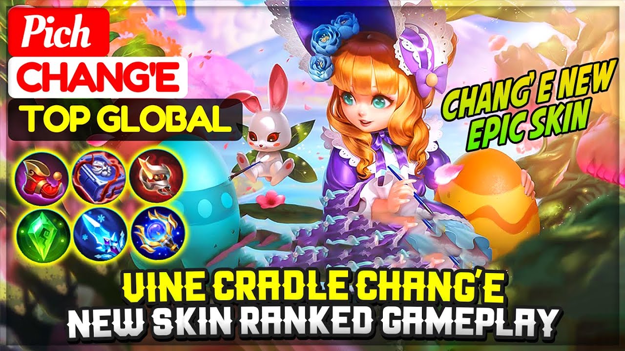 Vine Cradle Chang'e, New Skin Ranked Gameplay [ Top Global Chang'e