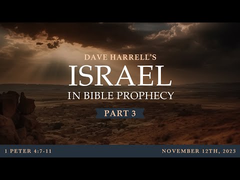 Israel in Bible Prophecy - Part 3