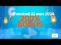 PROMO BONUS  du 22 Mars 2024