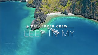 Leef in my By Die Lekker Crew Feat Larry-George Johnson (Lyric Video)