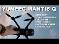 Yuneec MANTIS Q - Testing all the features in the Wind!