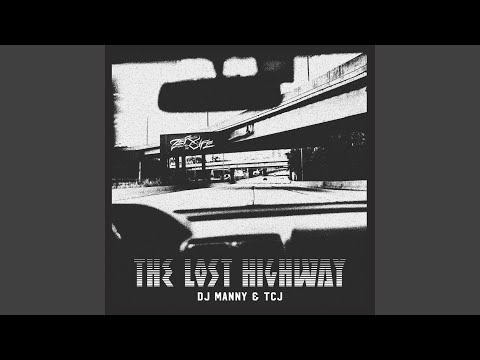DJ Manny & TCJ - The Lost Highway mp3 zene letöltés