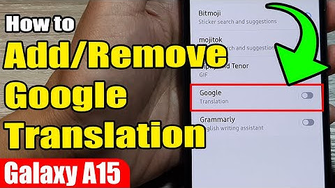 🌍 How to Add/Remove Google Translation on Samsung Keyboard | Galaxy A15 Guide