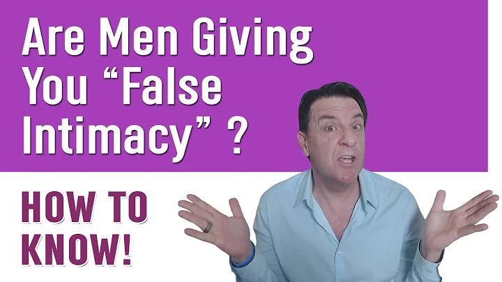 Är män ger dig "Falsk intimitet"? SÅ HÄR FÅR DU REDA PÅ!
