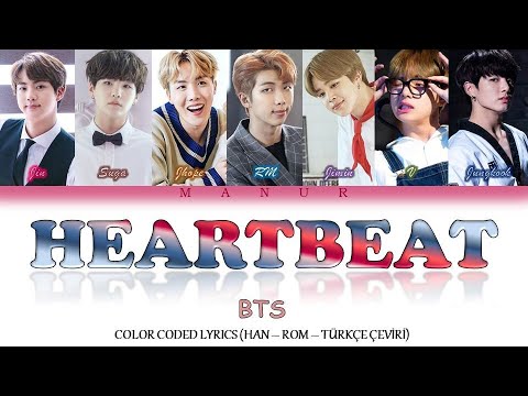 BTS (방탄소년단) – Heartbeat (Han- Rom- TÜRKÇE ÇEVİRİ) Color Coded Lyrics