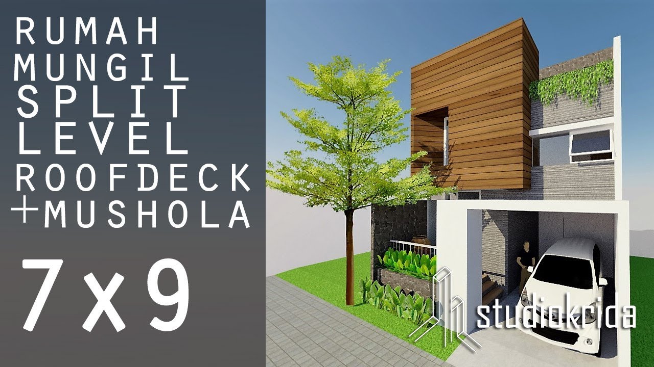 Rumah Mungil Split Level Roof Deck Mushola Di 7x9 M2 Youtube