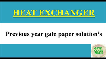 Heat exchanger  part 2, previous year gate paper solutions