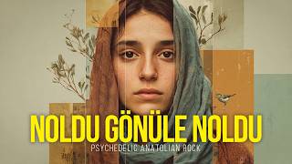 Noldu Gönüle Noldu Psychedelic Anatolian Rock Cover