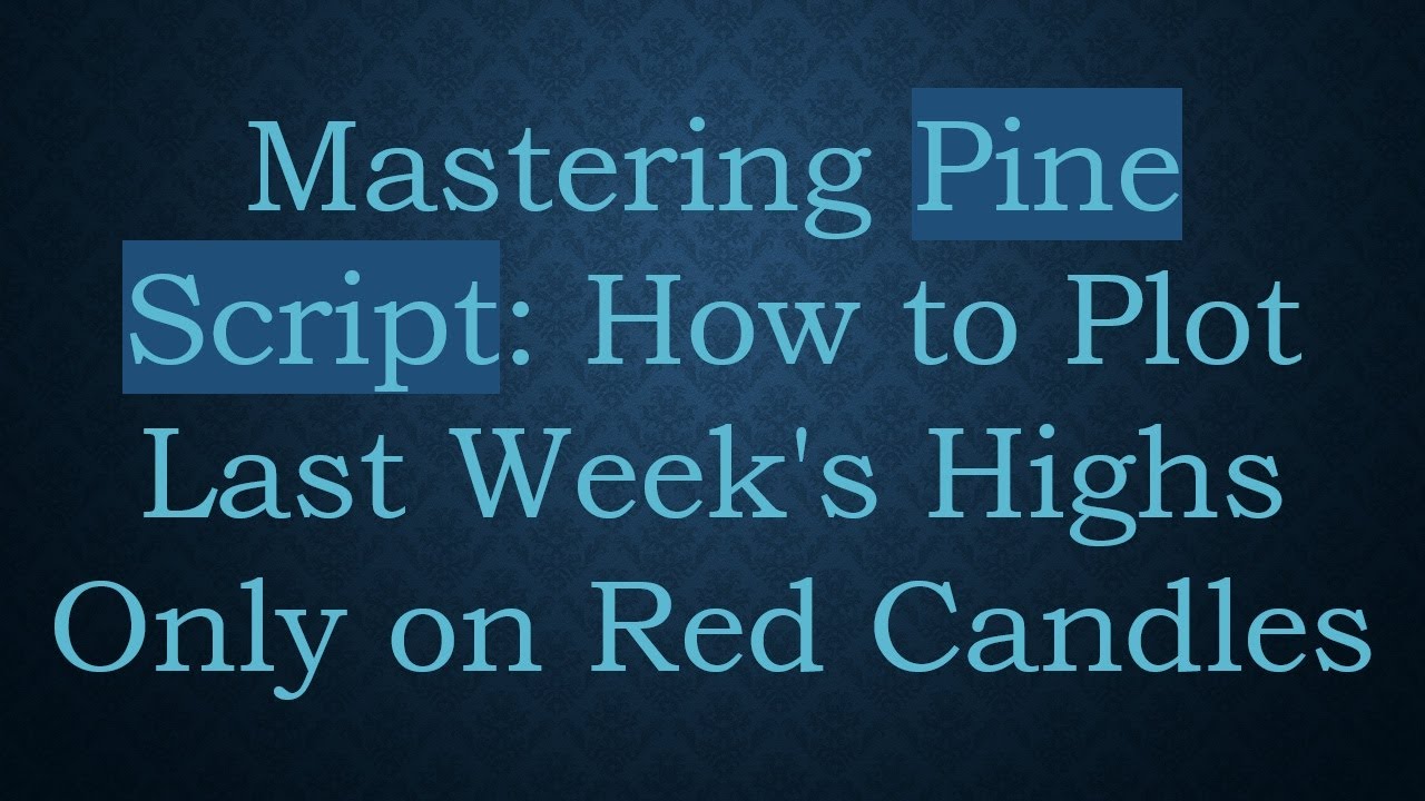 Mastering Pine Script: How to Plot Last Week's Highs Only on Red Candles