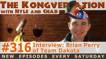 The Kongversation 316 - Interview: Brian Perry of Team Dakota