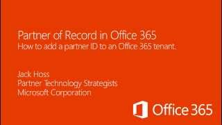 Adding a Microsoft Partner ID to an Office 365 Tenant (Partner of Record)