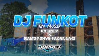 DJ FUNKOT DALINDA X KAMU PUNYA PACAR LAGI MENGKANE by RN MUSIK