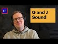 English for french speakers  the g and j sound