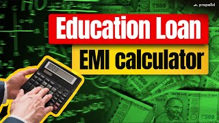 Calculate Education Loan EMI in 5 Minutes!