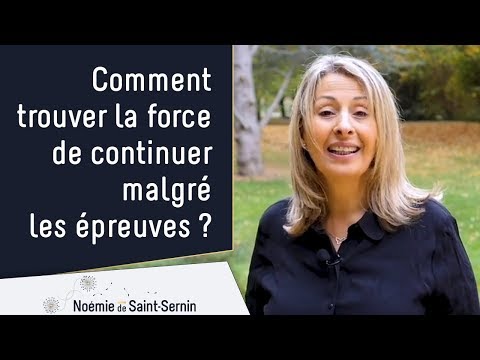 Vidéo: Comment Trouver La Force De Vivre