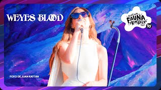 WEYES BLOOD Fauna Primavera CHILE 2023 [Full/Multi-Cam]