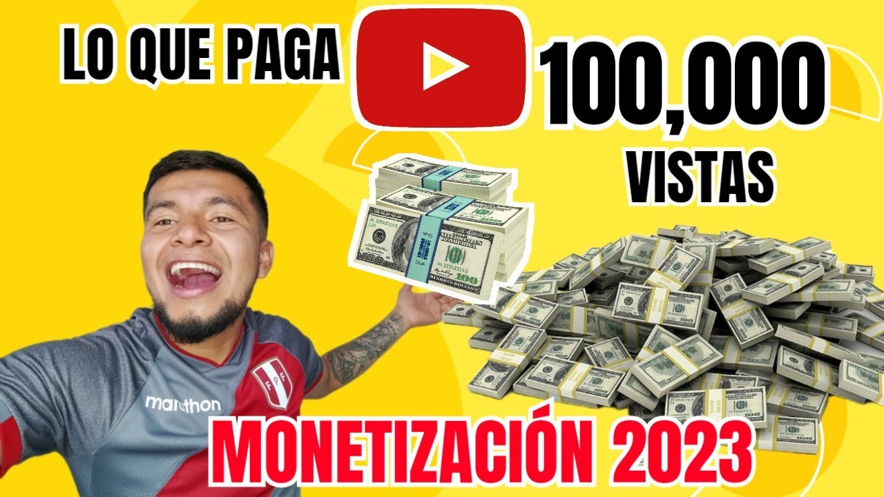 ¿cuánto paga YOUTUBE por 100 MIL vistas? 2023, ¡ no lo