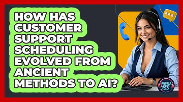How Has Customer Support Scheduling Evolved From Ancient Methods To AI? - Customer Support Coach